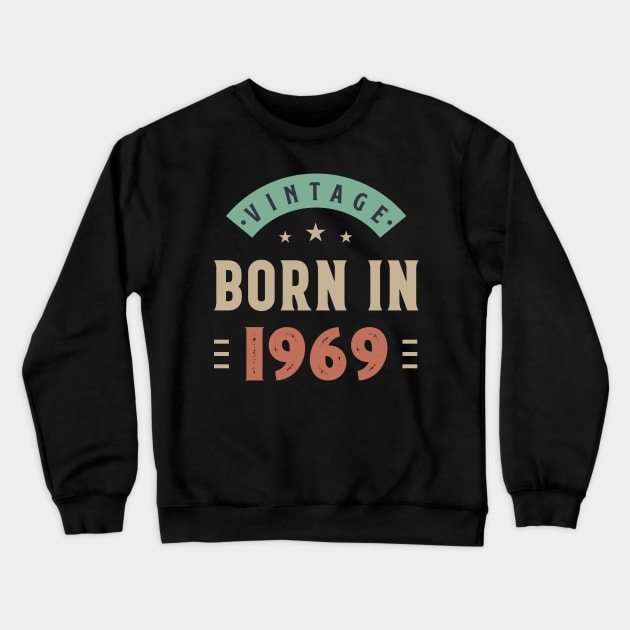 vintage born in 1969 Crewneck Sweatshirt by busines_night